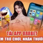Tại sao anh em dowload ứng dụng nhà cái 888bet ngay?